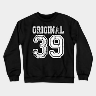 Original 39 2039 1939 T-shirt Birthday Gift Age Year Old Boy Girl Cute Funny Man Woman Jersey Style Crewneck Sweatshirt